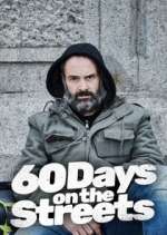 Watch 60 Days on the Streets Alluc