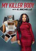 Watch My Killer Body with K. Michelle Alluc