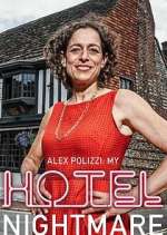 Watch Alex Polizzi: My Hotel Nightmare Alluc