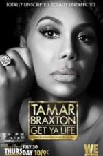 Watch Tamar Braxton: Get Ya Life! Alluc