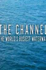 Watch The Channel: The World's Busiest Waterway Alluc