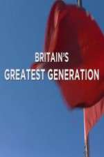 Watch Britain's Greatest Generation Alluc