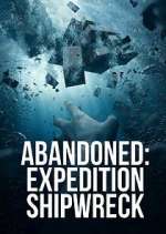 Watch Abandoned: Expedition Shipwreck Alluc