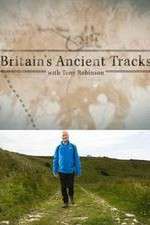 Watch Britains Ancient Tracks with Tony Robinson Alluc