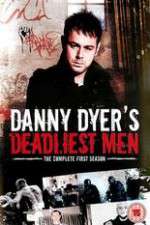 Watch Danny Dyers Deadliest Men Alluc