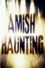 Watch Amish Haunting Alluc
