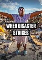 Watch When Disaster Strikes Alluc