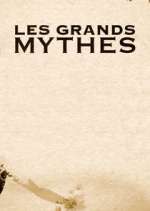 Watch Les Grands Mythes Alluc