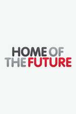 Watch Home of the Future Alluc