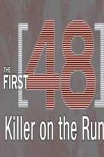 Watch The First 48: Killer on the Run Alluc