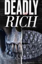 Watch Deadly Rich Alluc