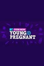 Watch Teen Mom: Young + Pregnant Alluc