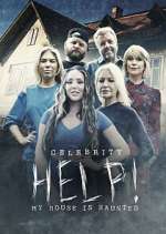 Watch Celebrity Help! My House Is Haunted Alluc
