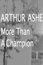 Watch Arthur Ashe: More Than A champion Alluc