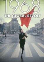Watch 1968 The Global Revolt Alluc