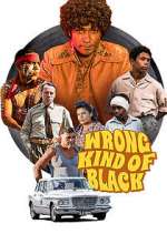 Watch Wrong Kind of Black Alluc