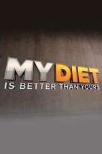 Watch My Diet is Better Than Yours Alluc