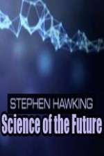 Watch Stephen Hawking's Science of the Future Alluc