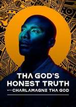 Watch Tha God's Honest Truth with Charlamagne Tha God Alluc