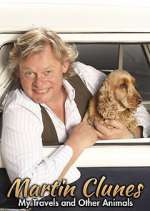 Watch Martin Clunes: My Travels and Other Animals Alluc