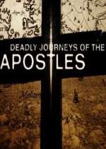 Watch Deadly Journeys of the Apostles Alluc