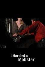 Watch I Married a Mobster Alluc