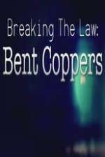 Watch Alluc Breaking the Law: Bent Coppers Online