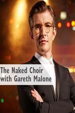 Watch The Naked Choir with Gareth Malone Alluc
