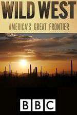 Watch Wild West: America's Great Frontier Alluc