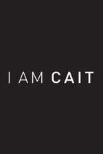 Watch I Am Cait Alluc
