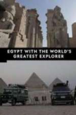 Watch Egypt With The World\'s Greatest Explorer Alluc
