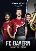 Watch FC Bayern - Behind The Legend Alluc