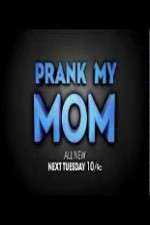 Watch Prank My Mom Alluc