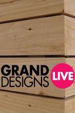 Watch Grand Designs Live Alluc