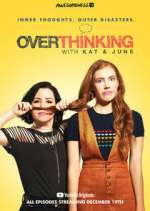 Watch Overthinking with Kat & June Alluc