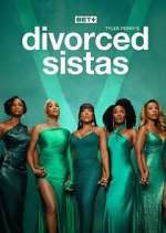 Tyler Perry\'s Divorced Sistas alluc