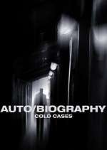 Watch Auto/Biography: Cold Cases Alluc
