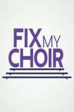 Watch Fix My Choir  Alluc