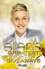 Watch Ellen\'s Greatest Night of Giveaways Alluc