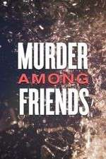 Watch Murder Among Friends Alluc