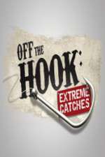 Watch Off the Hook Extreme Catches Alluc