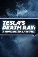 Watch Tesla's Death Ray: A Murder Declassified Alluc