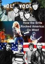 Watch How the Brits Rocked America: Go West Alluc