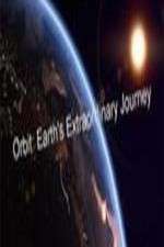 Watch Orbit Earths Extraordinary Journey Alluc