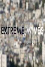 Watch Extreme Wives with Kate Humble Alluc