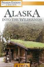 Watch Alaska Into the Wilderness Alluc