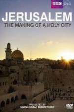 Watch Jerusalem - The Making of a Holy City Alluc