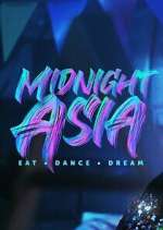 Watch Midnight Asia: Eat · Dance · Dream Alluc