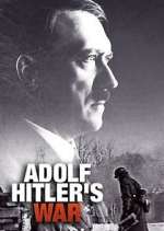 Watch Adolf Hitler's War Alluc
