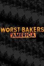 Watch Worst Bakers in America Alluc